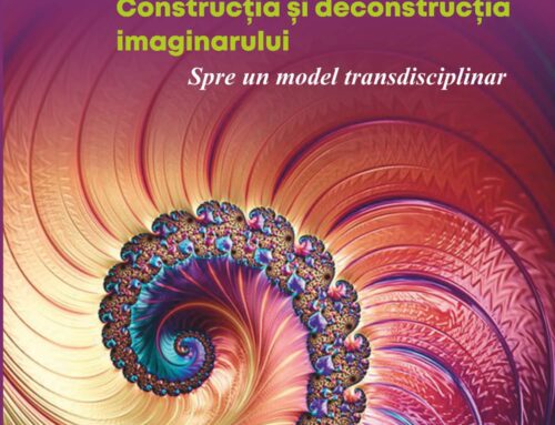 Construcția și deconstrucția imaginarului. Spre un model transdisciplinar