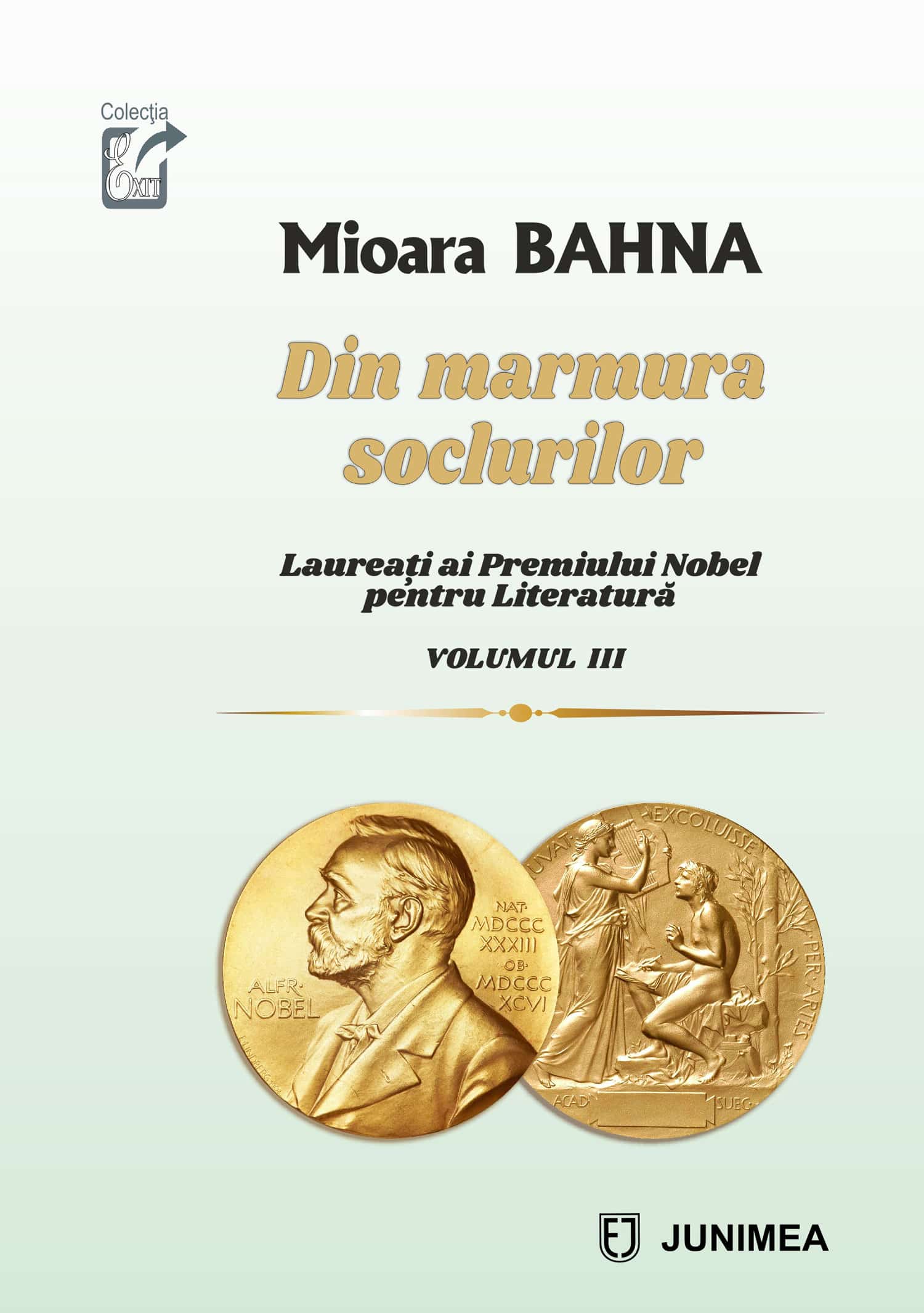 Din marmura soclurilor (Laureaţi ai Premiului Nobel pentru Literatură) Vol. 3