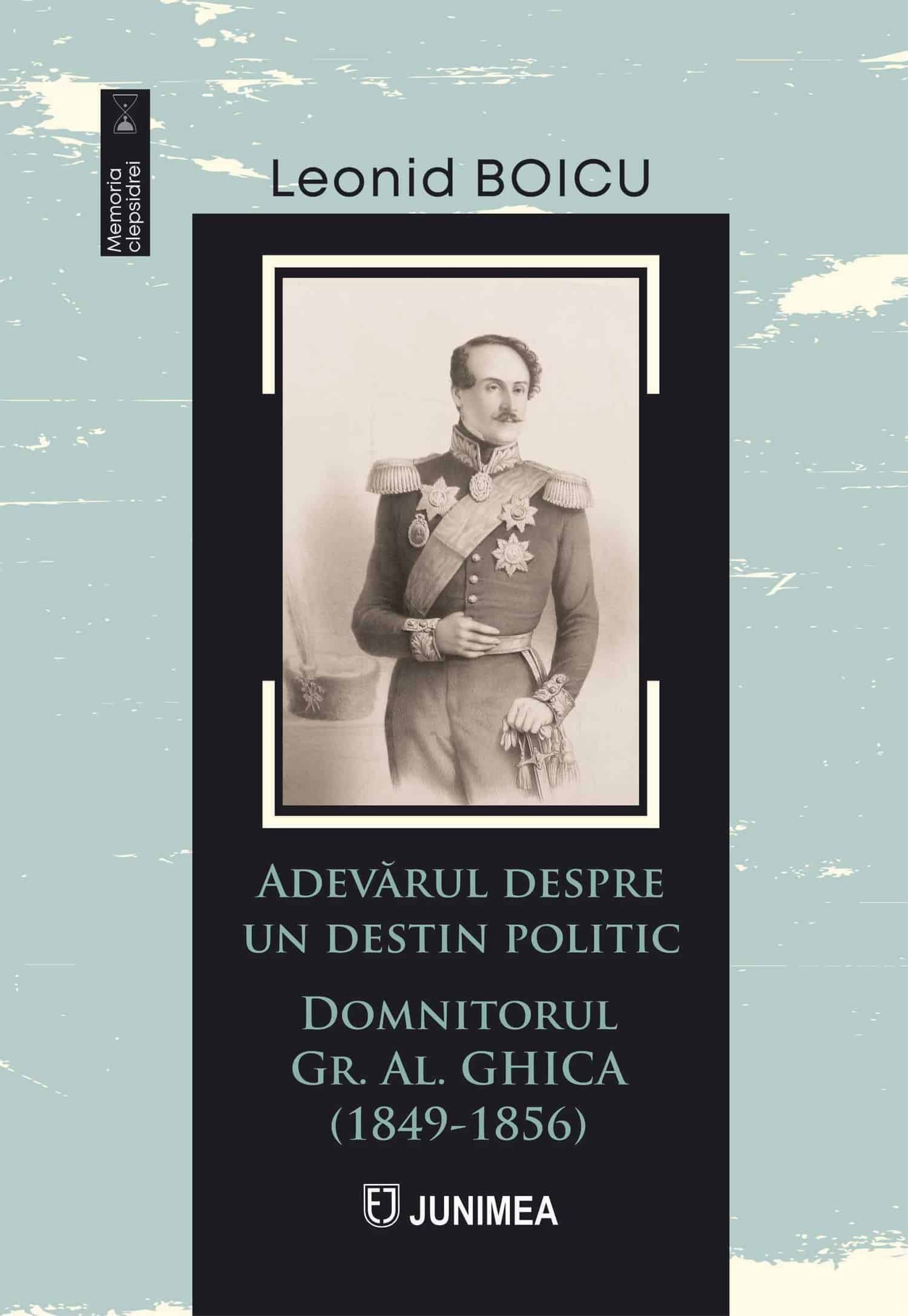 Adevărul despre un destin politic. Domnitorul Gr. Al. GHICA (1849-1856)