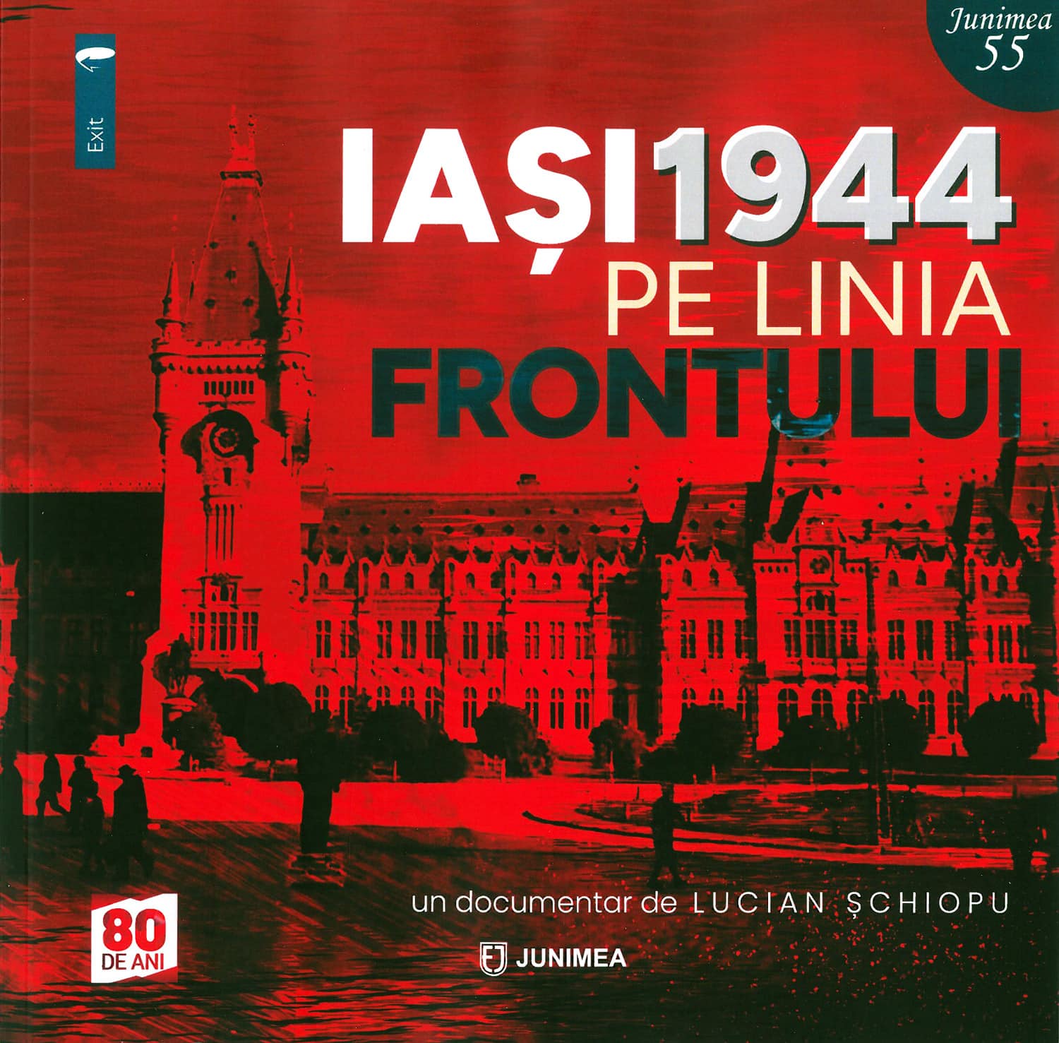 IAȘI. 1944. Pe linia frontului