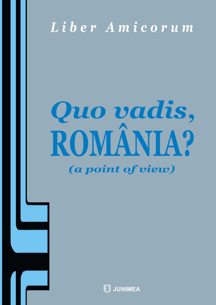Quo vadis, România? (a point of view)