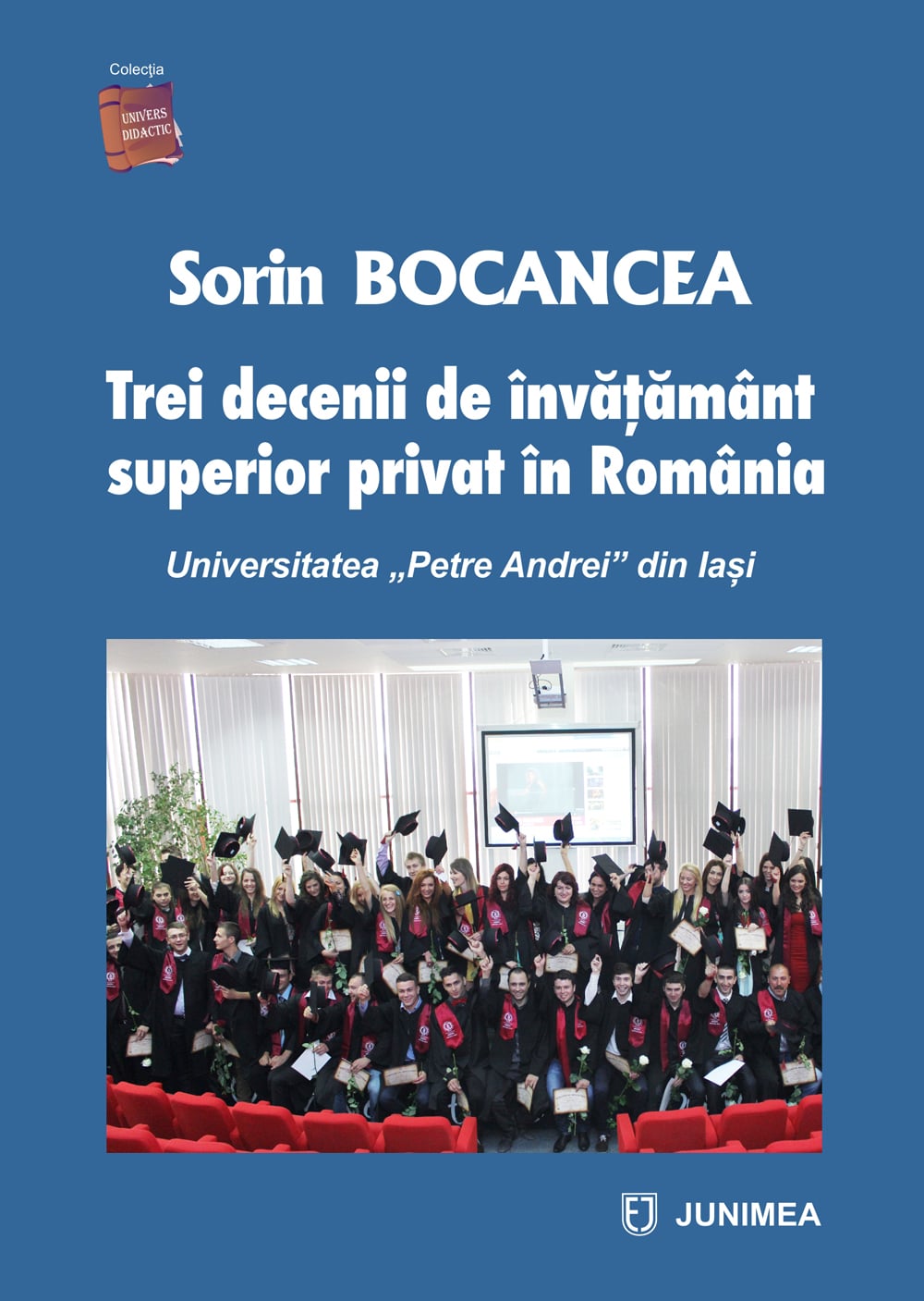 Trei decenii de învățământ superior privat în România. Universitatea „Petre Andrei” din Iași
