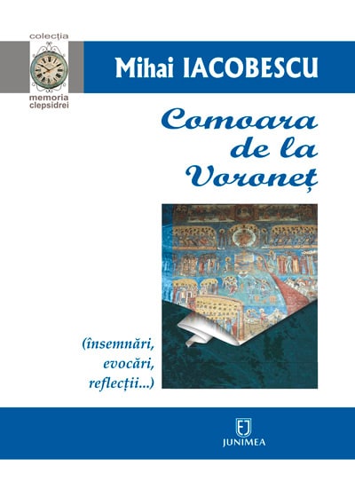 Comoara de la Voroneţ (însemnări, evocări, reflecţii)