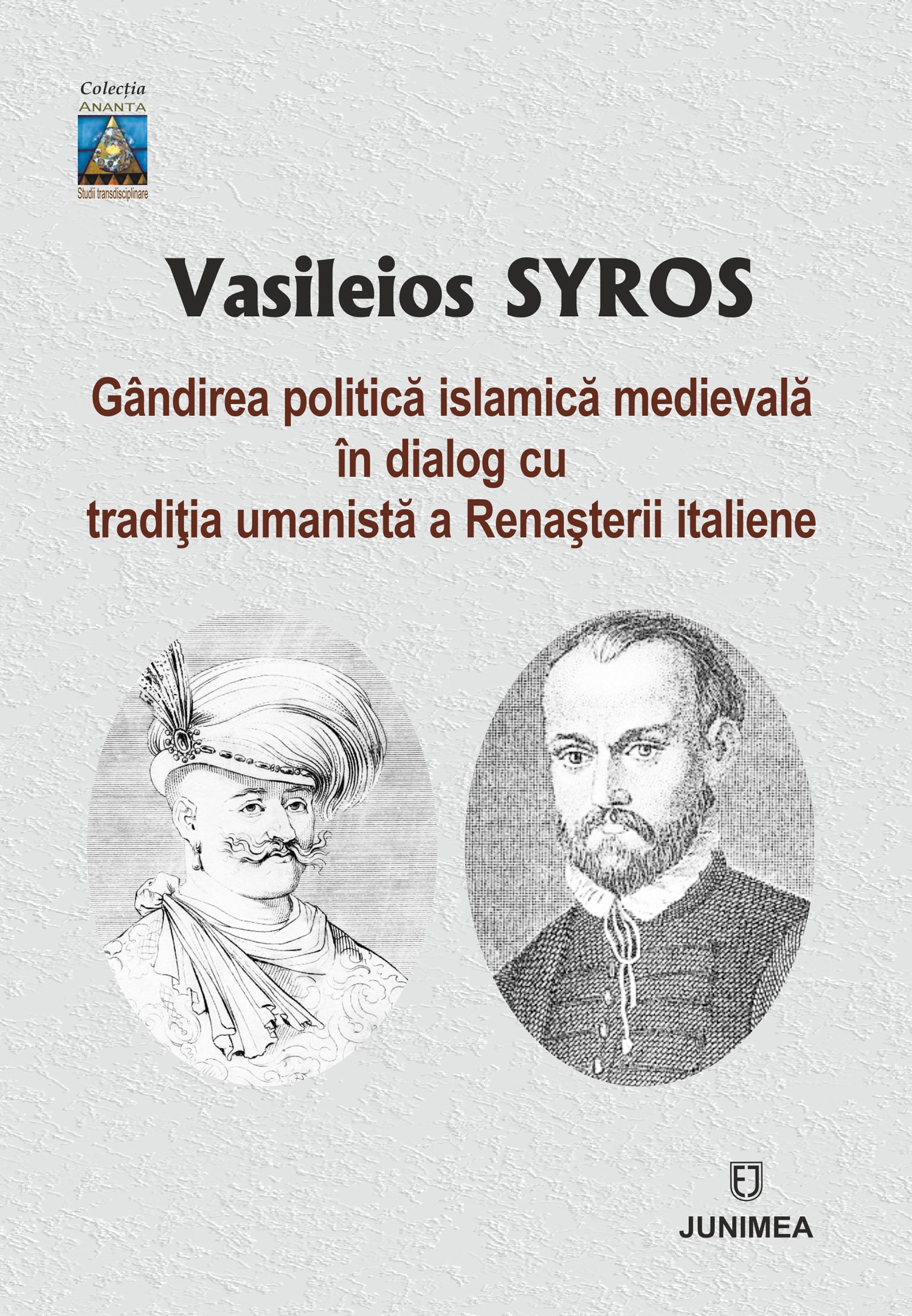 Gândirea politică islamică medievală în dialog cu tradiţia umanistă a Renaşterii italiene