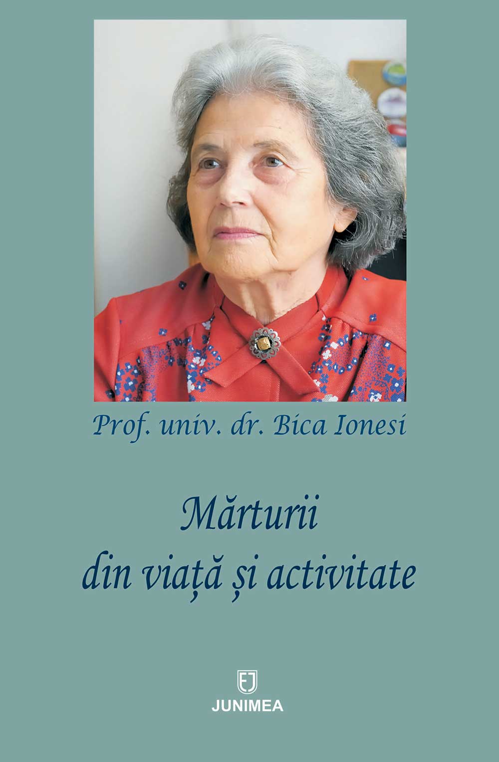 Mărturii din viaţă şi activitate