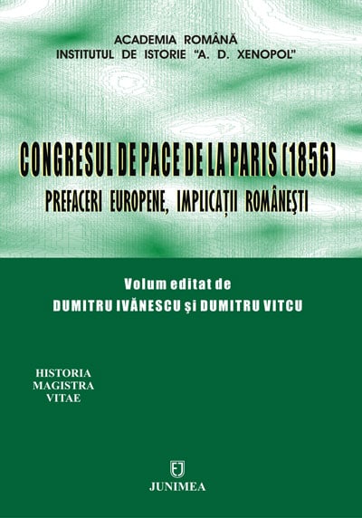 Congresul de pace de la Paris (1856): prefaceri europene, implicaţii româneşti