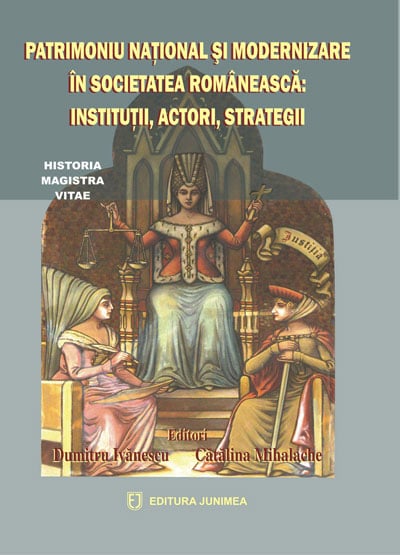 Patrimoniu naţional şi modernizare în societatea românească: instituţii, actori, strategii
