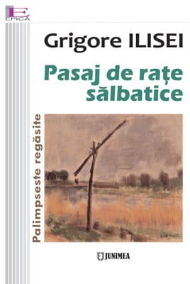 Palimpseste regăsite. Vol. 1 – Pasaj de rațe sălbatice