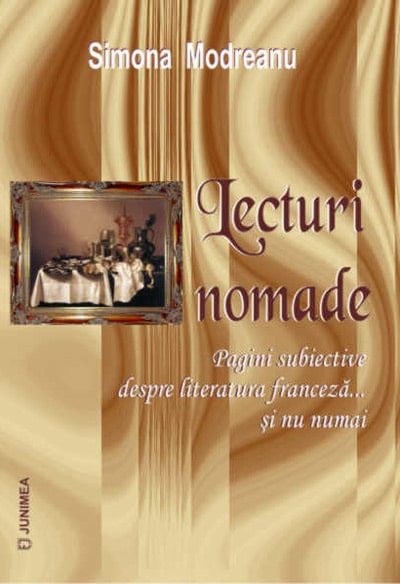 Lecturi nomade: pagini subiective despre literatura franceză… şi nu numai