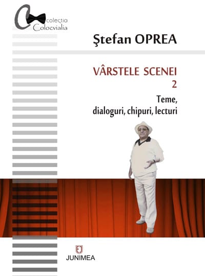 Vârstele scenei. Vol. 2: Teme, dialoguri, chipuri, lecturi