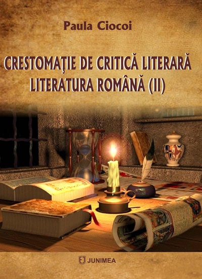 Crestomaţie de critică literară: literatură română – vol. II