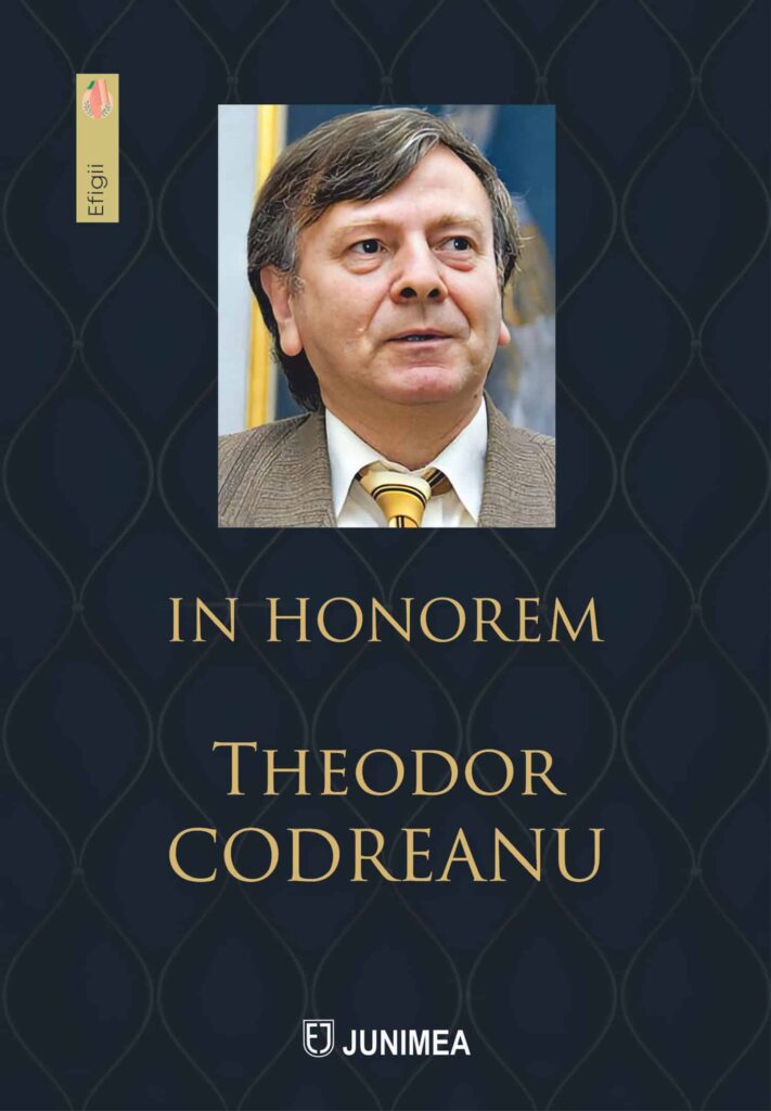 In honorem Theodor Codreanu - Editura Junimea, Iași
