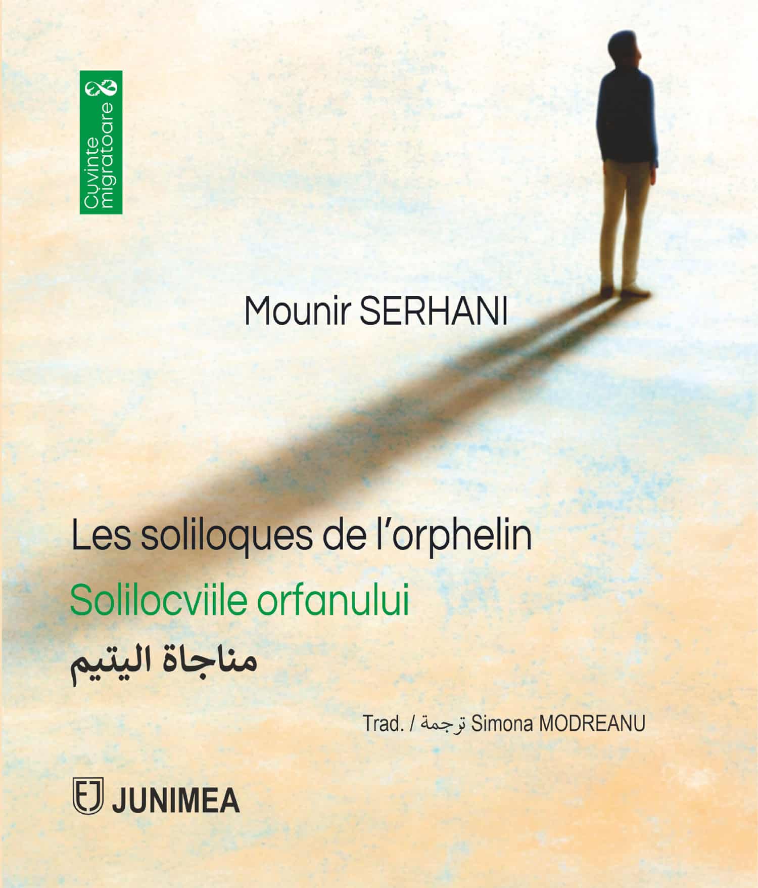Les soliloques de l’orphelin / Solilocviile orfanului / مناجاة اليتيم. Anthologie poétique / Anthologie poetică / مختارات شعرية