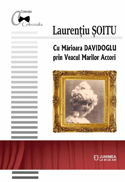 Cu Mărioara Davidoglu prin Veacul Marilor Actori