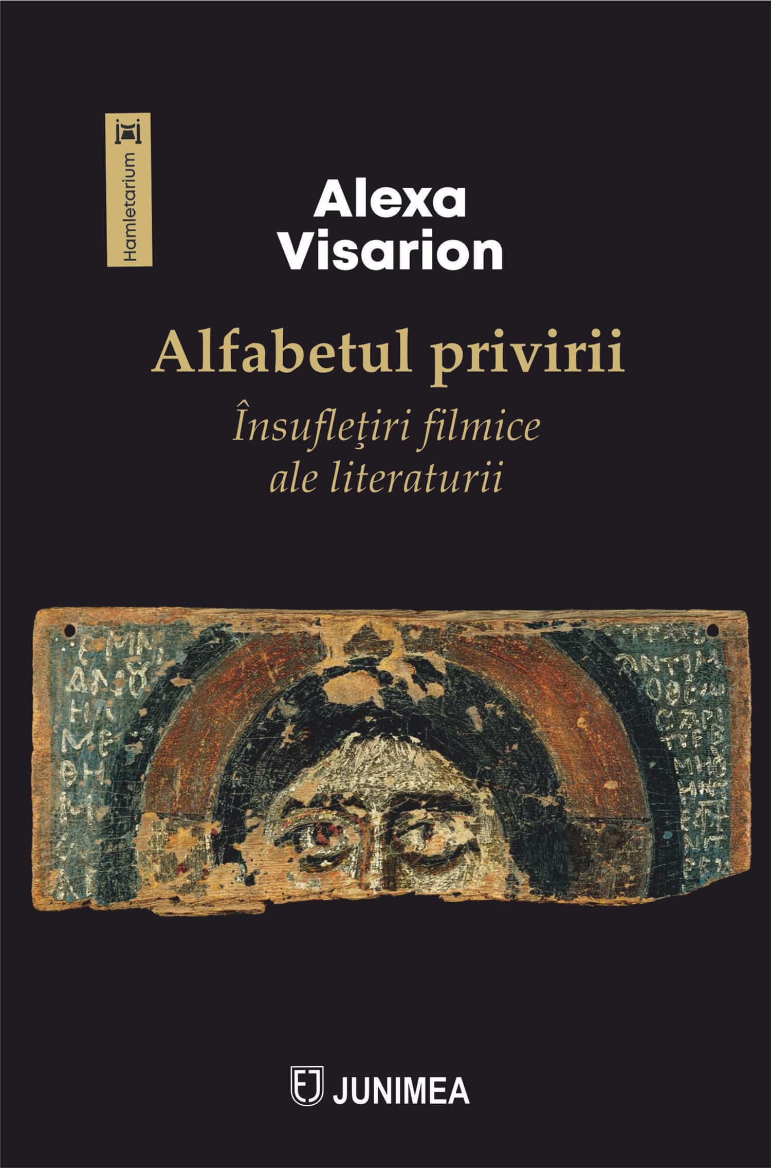 Alfabetul privirii. Însufleţiri filmice ale literaturii