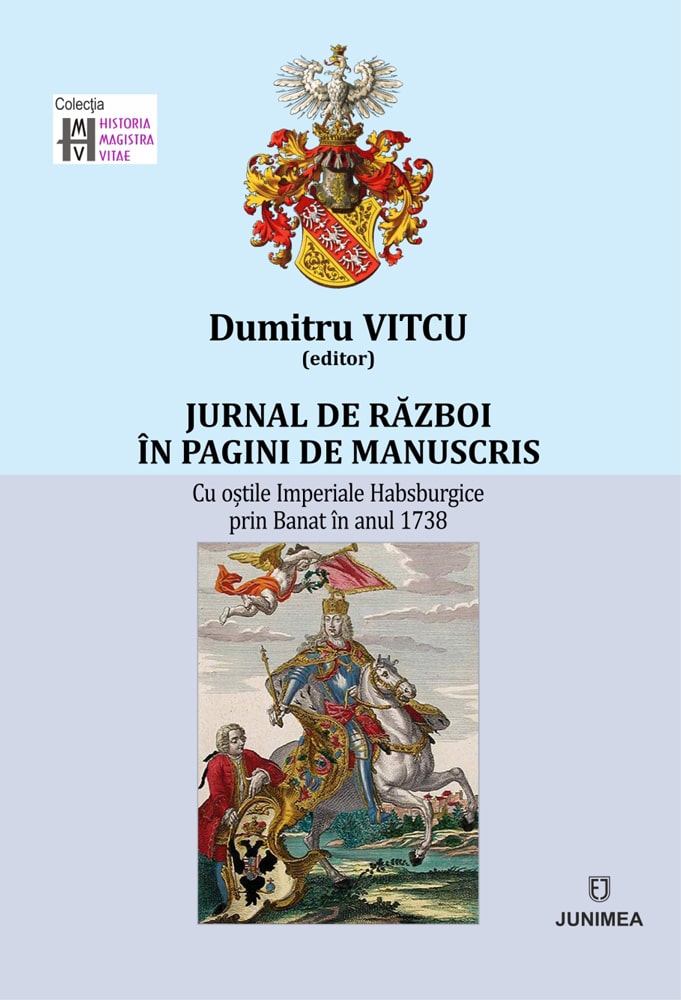 Jurnal de război în pagini de manuscris. Cu oștile imperiale habsburgice prin Banat în anul 1738