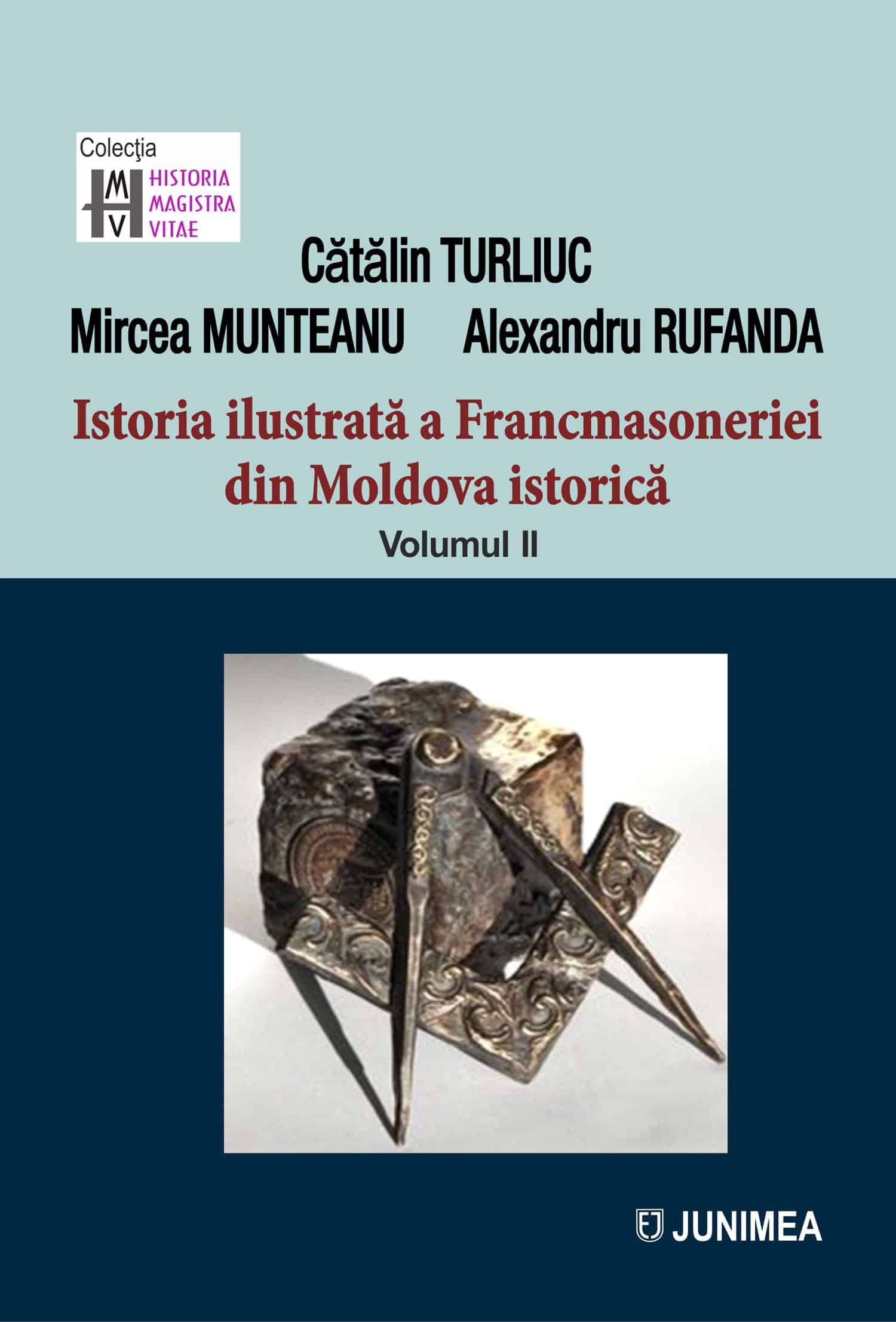 Istoria ilustrată a francmasoneriei din Moldova istorică (vol. II)