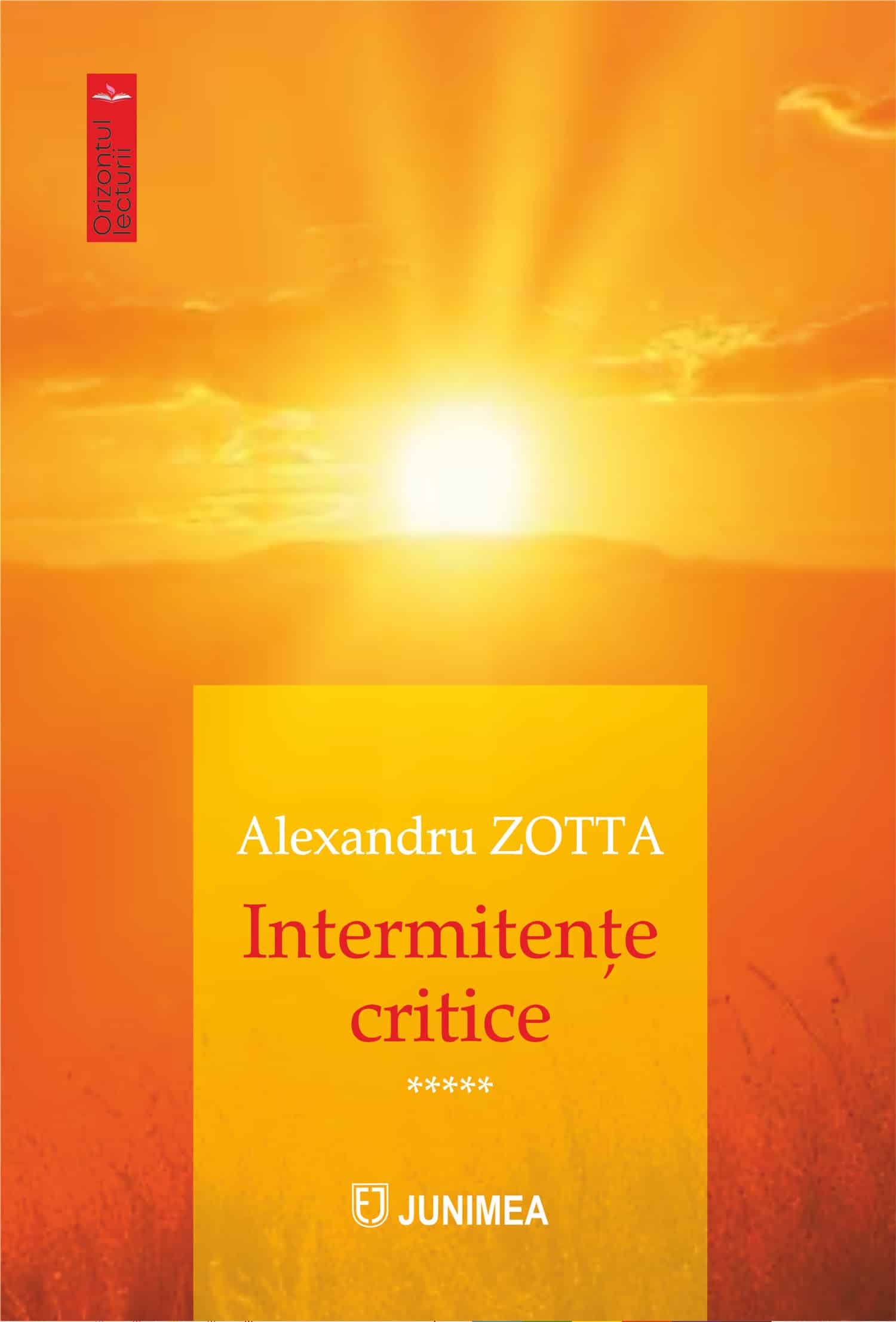 Intermitențe critice. Cronici și eseuri de literatură și teatru